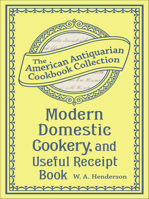 cover image of Modern Domestic Cookery, and Useful Receipt Book